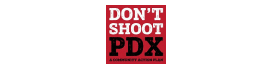 Don’t Shoot PDX